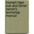 Triumph Tiger Cub And Terrier Owner's Workshop Manual