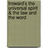 Troward's The Universal Spirit & The Law And The Word