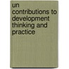 Un Contributions to Development Thinking and Practice door Richard Jolly