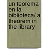 Un teorema en la biblioteca/ A Theorem in the Library door Onbekend