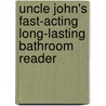 Uncle John's Fast-Acting Long-Lasting Bathroom Reader door Bathroom Readers' Institute