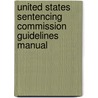 United States Sentencing Commission Guidelines Manual door Onbekend