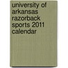 University Of Arkansas Razorback Sports 2011 Calendar door Onbekend