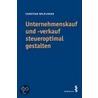 Unternehmenskauf und -verkauf steueroptimal gestalten by Christian Wilplinger