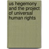 Us Hegemony And The Project Of Universal Human Rights door Tony Evans