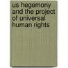 Us Hegemony And The Project Of Universal Human Rights by Tony Evans