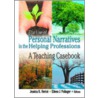 Use of Personal Narratives in the Helping Professions by Jessica K. Heriot