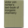 Victor Von Richter's Text-Book of Inorganic Chemistry door Victor Von Richter