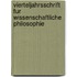 Vierteljahrsschrift Fur Wissenschaftliche Philosophie