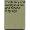 Vocabulary and Writing in a First and Second Language door Kirsten Haastrup