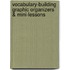 Vocabulary-Building Graphic Organizers & Mini-Lessons