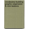 Vocabulary-Building Graphic Organizers & Mini-Lessons by Judith Bauer Stamper