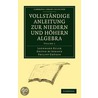 Vollstandige Anleitung Zur Niedern Und Hohern Algebra door Leonhard Euler