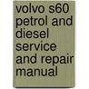 Volvo S60 Petrol And Diesel Service And Repair Manual door Martynn Randall