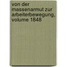 Von Der Massenarmut Zur Arbeiterbewegung, Volume 1848 by Wolfgang H�Usler