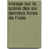 Voyage Sur La Scene Des Six Derniers Livres de L'Nide by Charles Victor De Bonstetten