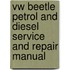 Vw Beetle Petrol And Diesel Service And Repair Manual