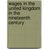 Wages In The United Kingdom In The Nineteenth Century door Arthur Lyon Bowley