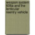 Weapon System 606a and the Lenticular Reentry Vehicle