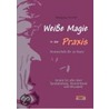 Weiße Magie in der Praxis. Hexenschule für zu Hause by Mangana Gerloff