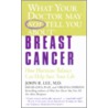 What Your Doctor May Not Tell You About Breast Cancer door Virginia Hopkins