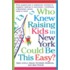 Who Knew Raising Kids in New York Could Be This Easy?