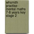 Whsmith Practise - Mental Maths 7-8 Years Key Stage 2