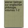 Wiener Beitrge Zur Englischen Philologie, Volumes 1-2 door Leopold Wurth