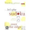 Will Shortz Presents Let's Play Sudoku: over the Edge door Will Shortz