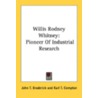 Willis Rodney Whitney: Pioneer Of Industrial Research door Onbekend