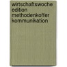 Wirtschaftswoche Edition Methodenkoffer Kommunikation door Walter Simon