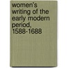 Women's Writing Of The Early Modern Period, 1588-1688 door Onbekend