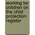 Working For Children On The Child Protection Register