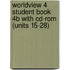 Worldview 4 Student Book 4b With Cd-Rom (Units 15-28)