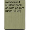 Worldview 4 Student Book 4b With Cd-Rom (Units 15-28) door Michael Rost