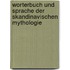Worterbuch Und Sprache Der Skandinavischen Mythologie
