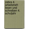 Zebra 4. Arbeitsheft Lesen und Schreiben 4. Schuljahr by Unknown