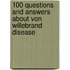 100 Questions And Answers About Von Willebrand Disease