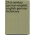 21st Century German-English, English-German Dictionary