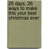 25 Days, 26 Ways to Make This Your Best Christmas Ever door Ace Collins