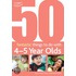 50 Fantastic Things To Do With Four And Five Year Olds
