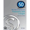 50 Ways To Improve Your Presentation Skills In English door Bob Dignen