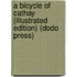 A Bicycle of Cathay (Illustrated Edition) (Dodo Press)