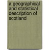 A Geographical And Statistical Description Of Scotland door James Playfair