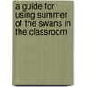 A Guide for Using Summer of the Swans in the Classroom door Jane Pryne