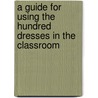 A Guide for Using the Hundred Dresses in the Classroom by Cheryl Russell