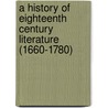 A History Of Eighteenth Century Literature (1660-1780) by Ma Edmunf Gosse