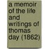 A Memoir Of The Life And Writings Of Thomas Day (1862)