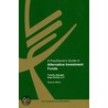 A Practitioner's Guide To Alternative Investment Funds by Timothy Spangler
