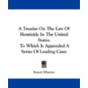 A Treatise on the Law of Homicide in the United States door Francis Wharton
